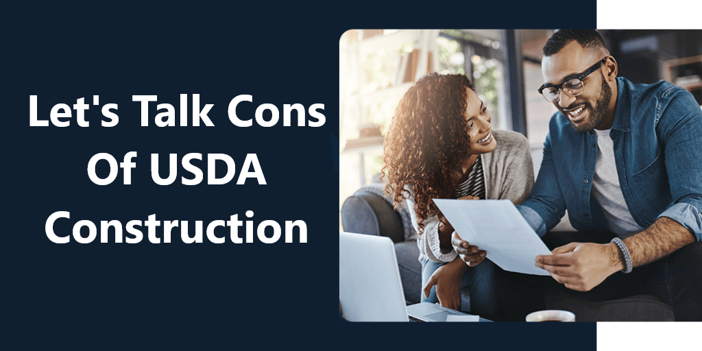 Cons Of USDA Construction Loan