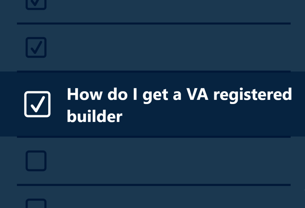 How do I get a VA registered builder